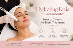 Hydrating Facial in Sacramento