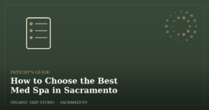 How to choose the best med spa in Sacramento - patient's guide graphic