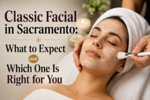 Classic Facial in Sacramento